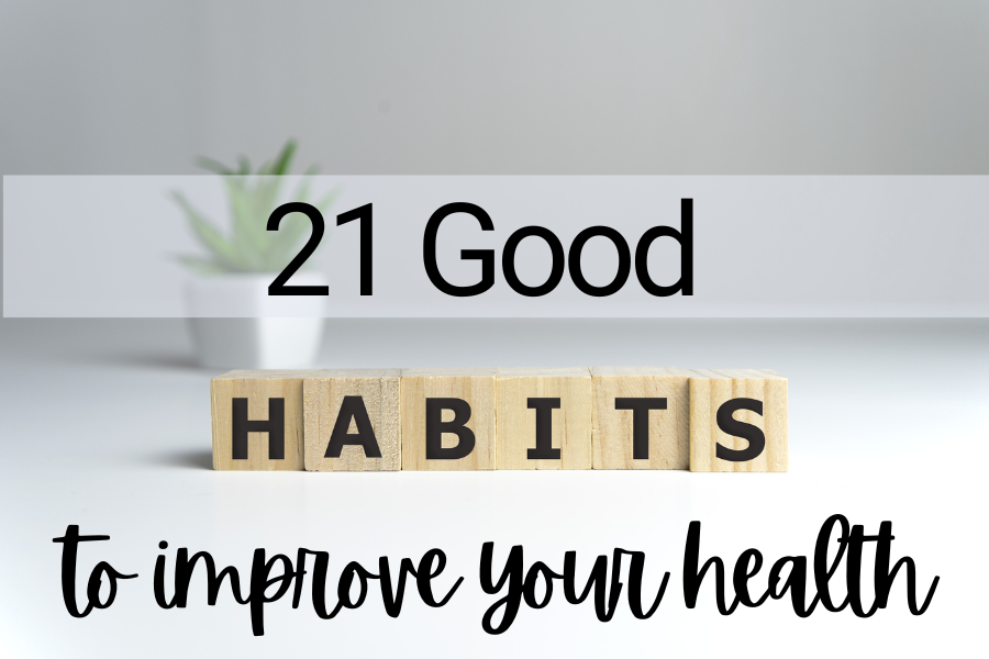 21 good habits to improve your health