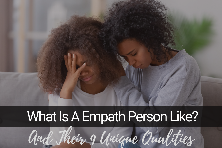 Emotions Empathy these traits can be a blessing and a curse, especially when you're an empath. So what is a empath person? Well, they are usually someone who feels other people's emotions and energy very strongly, often without knowing it.